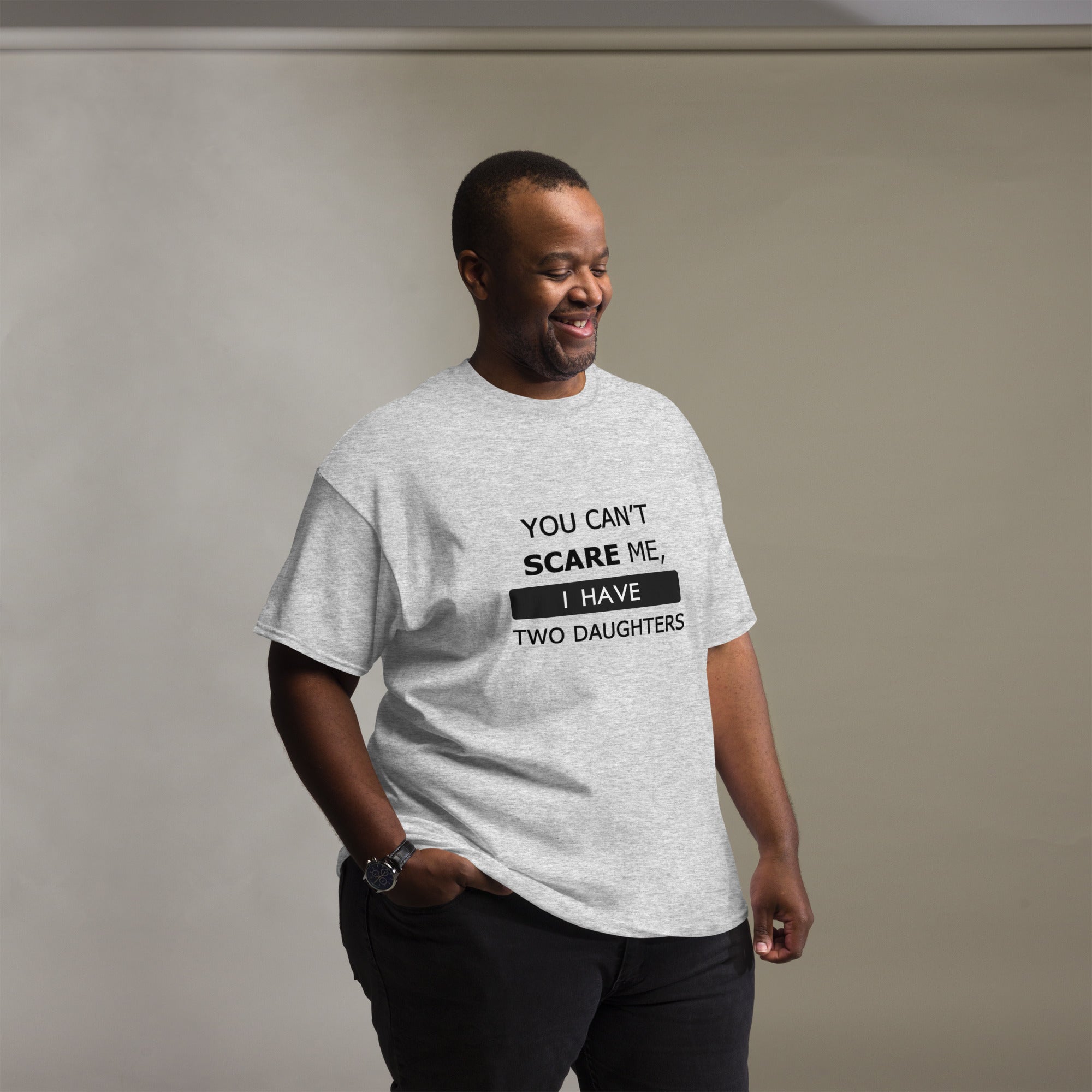 Men's classic tee - You cant scare me i have two daughters